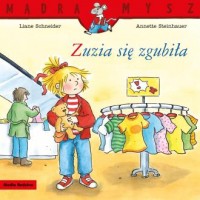 Mądra Mysz. Zuzia się zgubiła - okładka książki