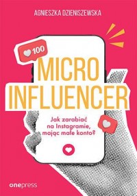 MICROINFLUENCER - jak zarabiać - okładka książki