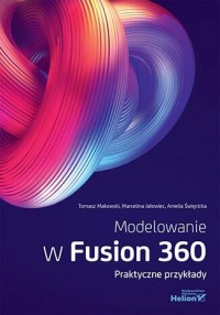 Modelowanie w Fusion 360. Praktyczne - okładka książki
