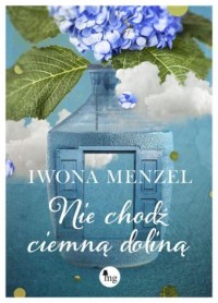 Nie chodź ciemną doliną - okładka książki