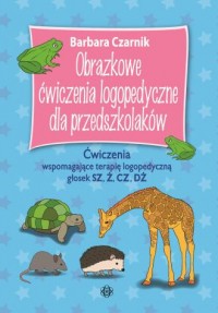 Obrazkowe ćwicz logopedy dla przedszkolaków - okładka książki