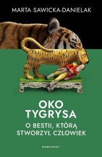 Oko tygrysa Opowieść o bestii, - okładka książki
