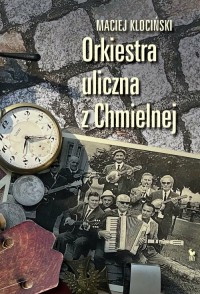 Orkiestra uliczna z Chmielnej - okładka książki