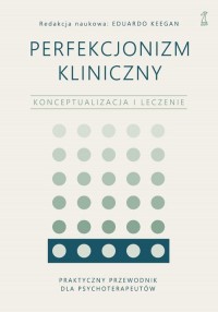 Perfekcjonizm kliniczny. Konceptualizacja - okładka książki