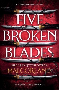 Pięć pękniętych ostrzy Five Broken - okładka książki