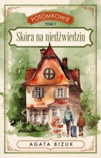 Potomkowie. Tom 1. Skóra na niedźwiedziu - okładka książki