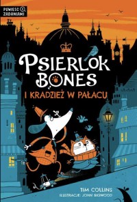 Psierlok Bones i kradzież w pałacu - okładka książki