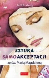 Sztuka samoakceptacji ze św. Marią - okładka książki