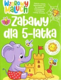 Wzorowy maluch. Zabawy 5-latka - okładka książki