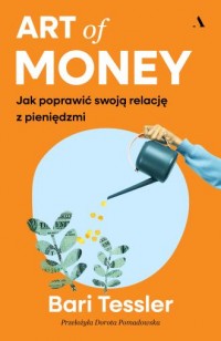 Art of Money. Jak poprawić swoją - okładka książki