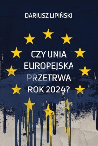 Czy Unia Europejska przetrwa rok - okładka książki