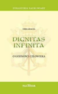 Dignitas infinita. O godności człowieka - okładka książki