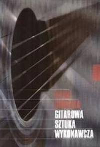 Gitarowa sztuka wykonawcza - okładka książki