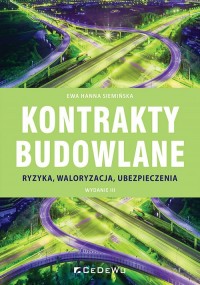 Kontrakty budowlane. Ryzyka, waloryzacja, - okładka książki