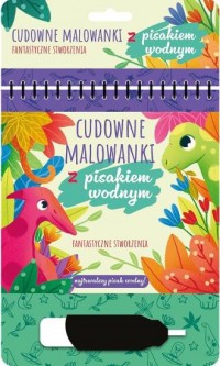 Malowanki z pisakiem wodnym.Fantastyczne - okładka książki