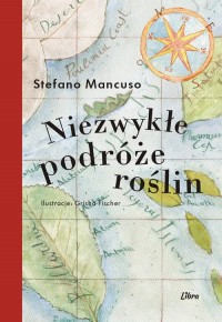 Niezwykłe podróże roślin - okładka książki