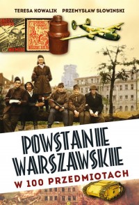 Powstanie Warszawskie w 100 przedmiotach - okładka książki