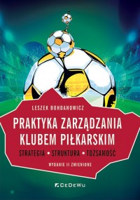 Praktyka zarządzania klubem piłkarskim. - okładka książki