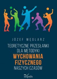 Teoretyczne przesłanki dla metodyki - okładka książki