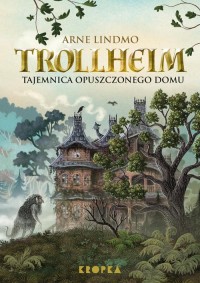 Trollheim. Tajemnica opuszczonego - okładka książki