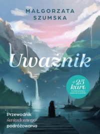 Uważnik Przewodnik świadomego podróżowania - okładka książki