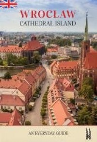 Wrocław, Cathedral Island. An everyday - okładka książki