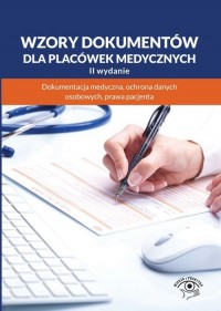 Wzory dokumentów dla placówek medycznych.. - okładka książki