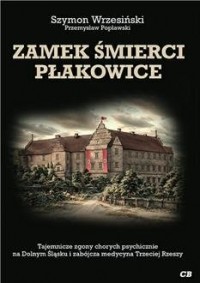 Zamek śmierci Płakowice - okładka książki