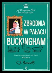 Zbrodnia w pałacu Buckingham. Jej - okładka książki