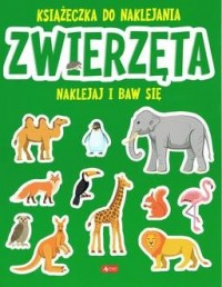 Zwierzęta. Książeczka do naklejania - okładka książki