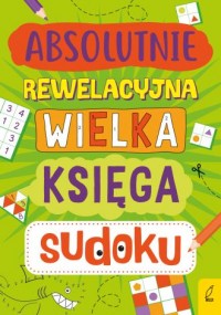 Absolutnie rewelacyjna wielka księga - okładka książki