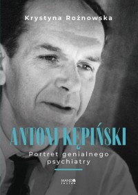 Antoni Kępiński. Portret genialnego - okładka książki