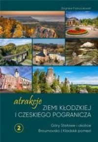 Atrakcje Ziemi Kłodzkiej i czeskiego - okładka książki