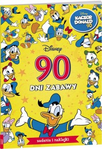 Kaczor Donald. 90 dni zabawy - okładka książki