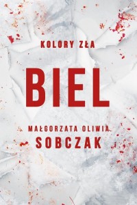 Kolory zła. Tom 3. Biel - okładka książki