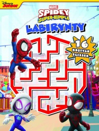 Labirynty. Marvel Spidey i Super-Kumple - okładka książki