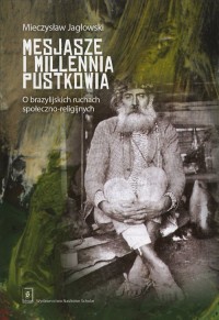 Mesjasze i millennia pustkowia. - okładka książki