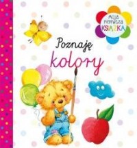 Moja pierwsza książka Poznaję kolory - okładka książki