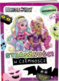 Monster High. Co się kryje w ciemnościach? - okładka książki