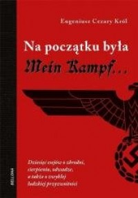 Na początku była Mein Kampf (książka - okładka książki