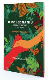 O pojednaniu w małżeństwie i rodzinie - okładka książki