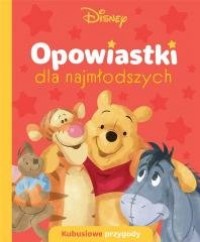 Opowiastki dla najmłodszych. Kubusiowe - okładka książki