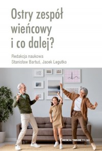 Ostry zespół wieńcowy i co dalej? - okładka książki