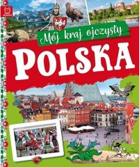 Polska Mój kraj ojczysty - okładka książki