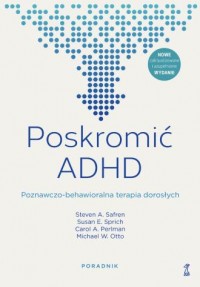 Poskromić ADHD Poznawczo-behawioralna - okładka książki