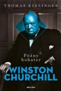 Późny bohater. Biografia Winstona - okładka książki