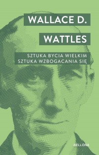 Sztuka bycia wielkim. Sztuka wzbogacania - okładka książki