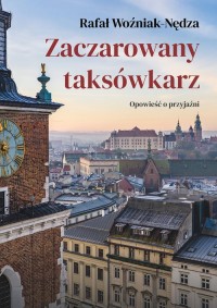 Zaczarowany taksówkarz. Opowieść - okładka książki