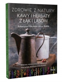 Zdrowie z natury Kawy i herbaty - okładka książki