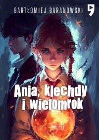 Ania, klechdy i wielomrok - okładka książki